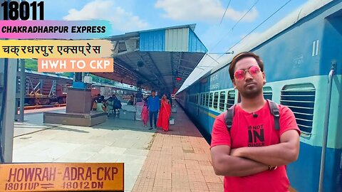 Train To CKP | 18011 Howrah To Chakradharpur | Chakradharpur Express Full Journey Vlog 2023 | By AKV