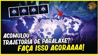 DESTINY 2 │ACUMULOU TRAJETORIA DE PARALAXE ? FAÇA ISSO AGORA!