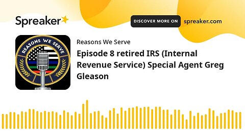 Episode 8 retired IRS (Internal Revenue Service) Special Agent Greg Gleason