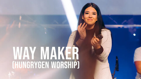 WAY MAKER - Unplugged | HungryGen Worship