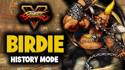 Street Fighter 5 / Birdie - History Mode