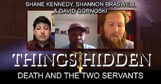 THINGS HIDDEN 118: Death and the Two Servants