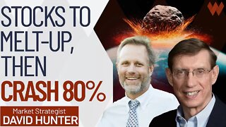 Stock Market Melt-Up Followed By 80% Crash THIS YEAR | David Hunter (PT1)