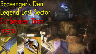 Destiny 2 | Scavenger`s Den | Legend Lost Sector | Titan (w/ Loreley Splendor) | Season 18