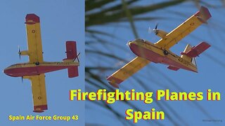 Canadair/Bombardier CL-415 Fly Over, Fighting Wildfire in Southern Spain