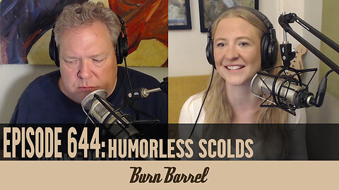 EPISODE 644: Humorless Scolds