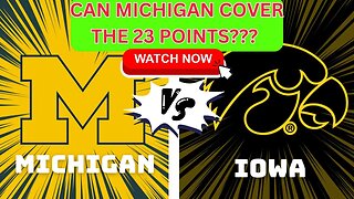 Michigan vs Iowa: Will the Wolverines Cover 23? Big Ten Championship Prediction & Betting - Week 14