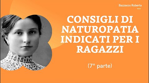 27° incontro: Consigli di naturopatia indicati per i ragazzi (7° parte)