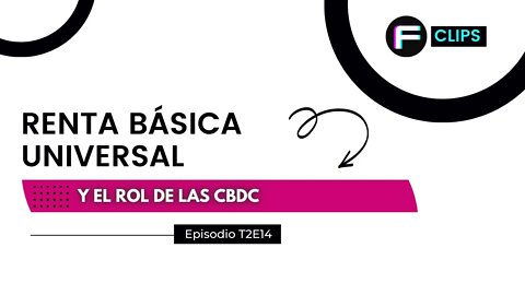 Las Monedas Digitales del Banco Central brillarán cuando se implemente el Universal Basic Income