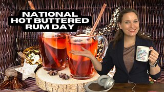 The Holidays Podcast: National Hot Buttered Rum Day (Ep. 18)