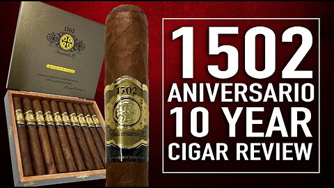 1502 Aniversario 10 Cigar Review