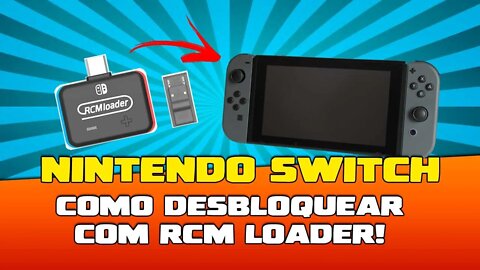 Nintendo Switch - Como liberar e modificar o console e carregar CFW com RCM Loader!