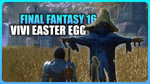 Final Fantasy XVI - Vivi Scarecrow Easter Egg