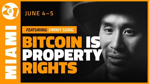 Bitcoin is Property Rights | Jimmy Song | Bitcoin 2021 Clips