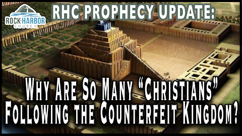 9-17-21 Why Are So Many “Christians” Following the Counterfeit Kingdom? [Prophecy Update]