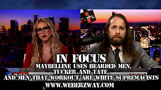 IN FOCUS: MAYBELLINE USES MEN, TUCKER AND TATE, AND MEN THAT WORKOUT ARE WHITE SUPREMACISTS