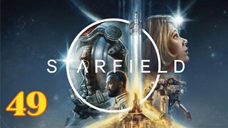 Exploring the Vast Universe of Starfield | STARFIELD ep49