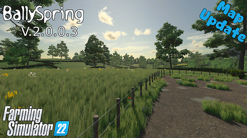 Map Update | BallySpring | V.2.0.0.3 | Farming Simulator 22