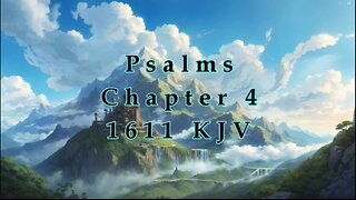Psalms - Chapter 4 - 1611 - KJV