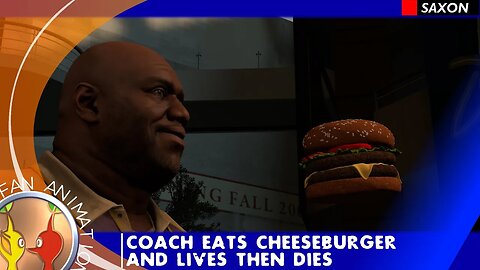 Coach eats cheeseburger and lives then dies then Nick saves him