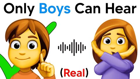 Only Boys Can Hear this Weird Sound...(Can You?)