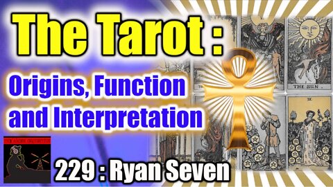 229 : Ryan Seven - The Tarot