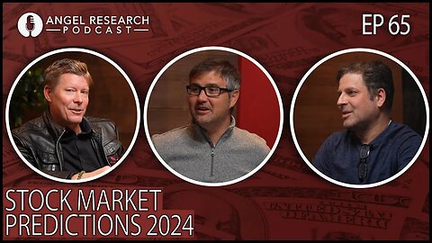 Stock Market Predictions 2024 | Angel Research Podcast Ep. 65