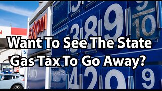 Want To See The State Gas Tax To Go Away?