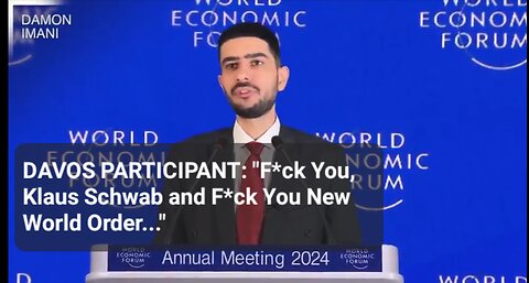 DAVOS PARTICIPANT TO SCHWAB & others: GO F*CK YOURSELF!