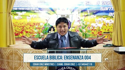 Escuela Bíblica: Cristo el Salvador - Sesión 004 - EDGAR CRUZ MINISTRIES