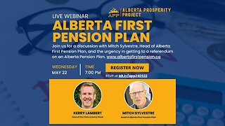 240522 Alberta Prosperity Project Webinar: The Alberta First Pension Plan