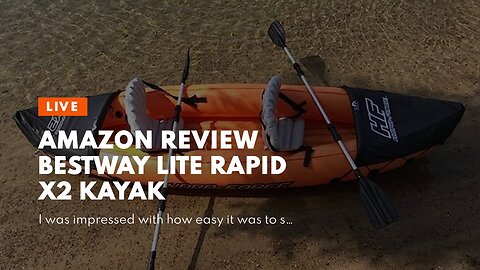 2023 Review Bestway Lite Rapid X2 Kayak