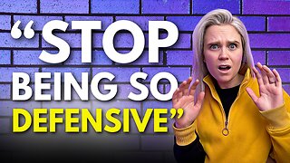 How To Be Less Defensive In Relationships (9 Steps That Really WORK) (4K)