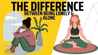 THE DIFFERENCE BETWEEN BEING LONELY and being alone | Psychology Facts