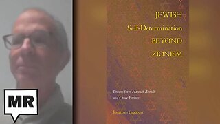 Beyond Zionism w/ Jonathan Graubart |TMR