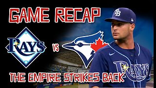 GAME RECAP: Blue Jays vs Rays - The Empire Strikes Back