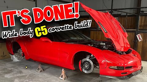 The Corvette wide body build is done!