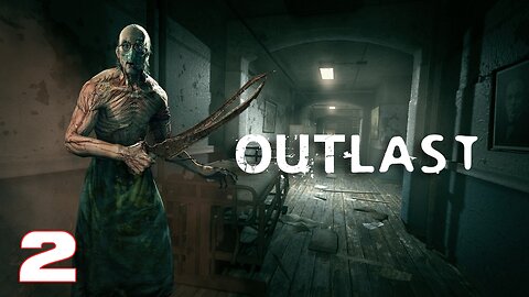 Outlast Episode 2 Adults Only #walkthrough #horrorgaming