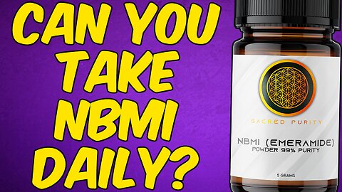 Can You Take NBMI (Emeramide) Daily?