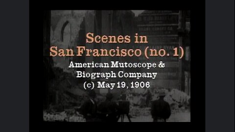 Before & After 1906 San Francisco Earthquake & Fire Disaster (Original Black & White Film) #1