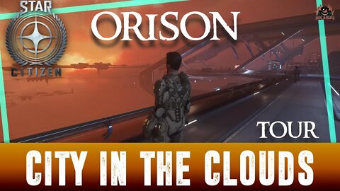 Star Citizen Discovering Orison | My Tour of the City in the clouds