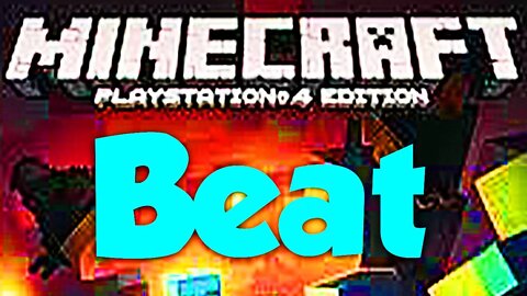 Beating Minecraft On PS4
