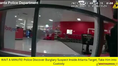WAIT A MINUTE! Police Discover Burglary Suspect Inside Atlanta Target, Take Him into Custody