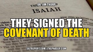 Dr. Jim Thorp - They Signed the Covenant of Death