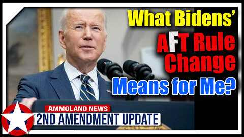 What Biden's ATF Rule Change Means for Me?
