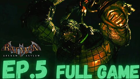 BATMAN: ARKHAM ASYLUM Gameplay Walkthrough EP.5 - Killer Croc FULL GAME