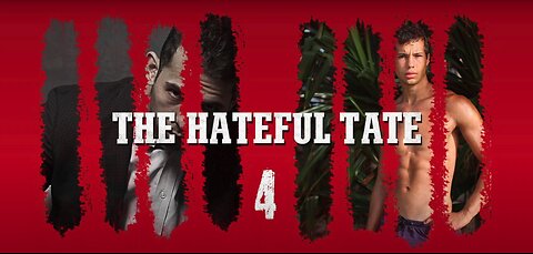 THE HATEFUL TATES EPISODE 3