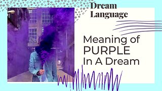 The Meaning Of The Color Purple | Biblical and Spiritual Meaning of Colors In Dreams