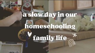 Slow living day for a homeschooling family