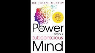 The Power of the Subconscious Mind Ch 2